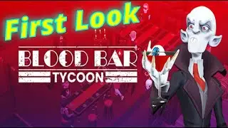 First Look at this UNIQUE bar management game | Blood Bar Tycoon Part 1