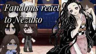 Fandoms react to Nezuko Kamado; Demon Slayer; WIP 3