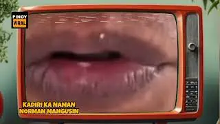 KADIRI KA NAMAN NORMAN MANGUSIN