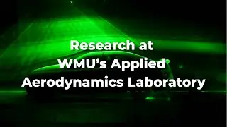 Learn more about research at WMU's Applied Aerodynamics Laboratory at Western Michigan University