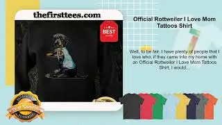 Official Rottweiler I Love Mom Tattoos Shirt