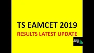 TS EAMCET 2019 RESULTS LATEST UPDATE | ENGINEERING, AGRICULTURE, MEDICAL RESULTS