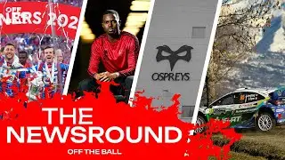 THE NEWSROUND: Casemiro leaving United, Bohs new signing & Ospreys' demise | OFF THE BALL