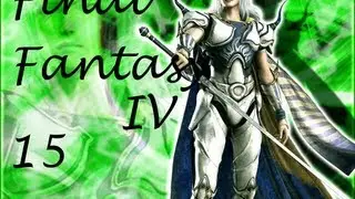 Let's Play Final Fantasy IV! 15: And The Beat Goes On.