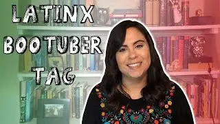 LATINX/HISPANIC BOOKTUBER TAG