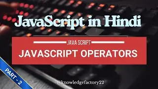 JavaScript operators Explained in Hindi (Part 2) | Beginners to Advanced (with Notes, Projects)