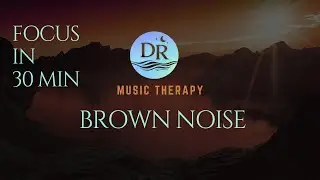 30 minutes of deep brown noise to help you focus, study, relax, and block distractions
