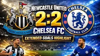 🔥|Newcastle United 2-2 Chelsea FC |  Goals & Highlights | Premier League 2025/26