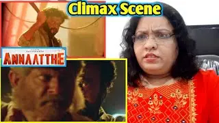 Annaatthe Climax Scene 2 Reaction | RAJINIKANTH, Keerthi | Annaatthe movie Fight Scene | #annaatthe