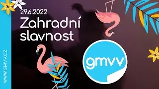 Zahradn&iacute; slavnost GMVV 2022