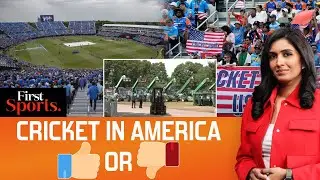 Was Cricket In USA A Failure, As Nassau Gets Dismantled | First Sports With Rupha Ramani