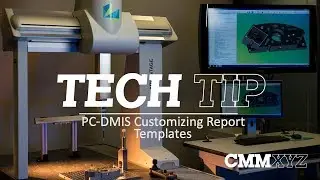 PC-DMIS Customizing Report Templates |PC-DMIS Tech Tips - CMMXYZ
