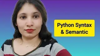 Python Syntax and Semantics Explained | Comments, Indentation, Errors & Examples | Python Bootcamp