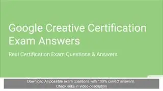 Google Creative Certification Exam Answers 2020 - Latest Update #GetCertifiedFaster