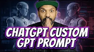 Part-2 How to create a prompt for custom GPT for Chatgpt