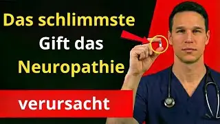 Arzt warnt: Das schlimmste Gift, das Ihre Nerven zerstört und Neuropathie verursacht ⚠️🧠