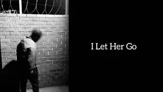 I let Her Go - 22The.Og ( lyrics Only )