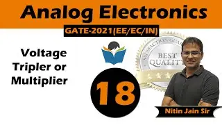 Lec 18 Voltage Tripler or Multiplier | Analog Electronics full course for GATE-EE/EC/IN