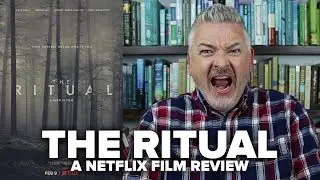 The Ritual Movie Review - Netflix Original - Movies & Munchies