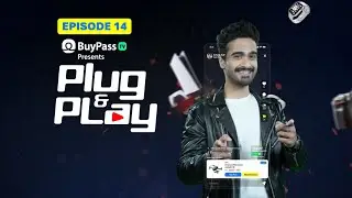 Plug & Play with Zoheb Asif | Episode 14 | Latest Gadgets, Honest Tech Reviews & Tips | BuyPass TV
