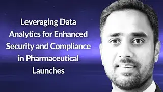 Data Analytics for Security in Pharmaceutical Launches | Harpreet Singh | Conf42 DevSecOps 2024
