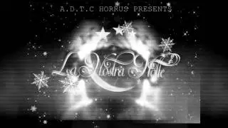 &ldquo;LA NOSTRA NOTTE 2&rdquo; CHRISTMAS PARTY by HORRUS A.D.T.C