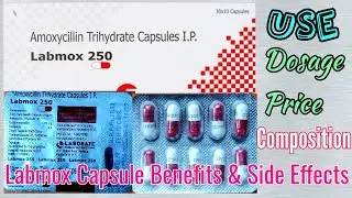 Amoxicillin Trihydrate IP 250mg Capsule Benefits & Side Effects| Labmox | Hindi Review, Antibiotic