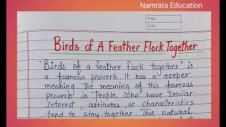 Paragraph writing on Birds of a feather flock together / Birds of a feather flock together essay