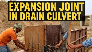 Why Expansion Joint is Given in Drain Culvert | Live Site Work Explained
