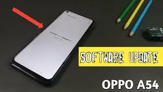 Oppo A54 | Новая версия обновления ПО | Последняя версия обновления | WaleedBizz