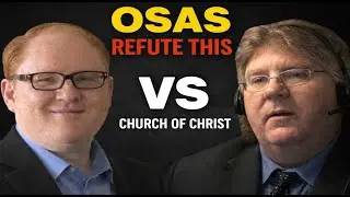 Anti OSAS Church of Christ: Refute My Debate Opening