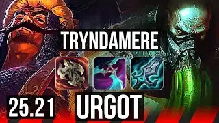 TRYNDAMERE vs URGOT (TOP) | 74% winrate, Legendary | NA Challenger | 25.21