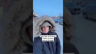 Tests my Russian Father in Law put me through