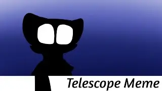 Telescope Meme (Kinda lazy aaaa)