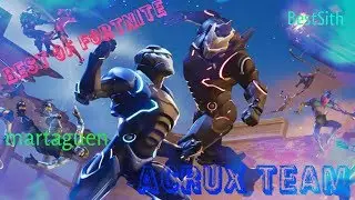BEST OF FORNITE - ACRUX TEAM !!!