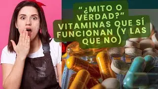 &ldquo;Vitaminas y suplementos: cu&aacute;les realmente funcionan seg&uacute;n la ciencia&rdquo;