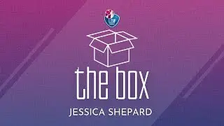 THE BOX • Jessica Shepard