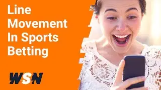 Line Movement In Sports Betting (feat. Kurt Long)