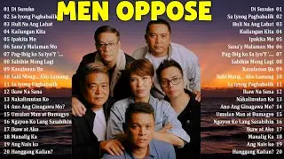 The Best of Men Oppose | Ultimate Tagalog Love Songs Playlist