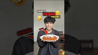 Sweets Ramen Prank😂 #minivlog #goviral #nepalifood #ramen #shorts #prank