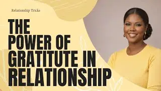 The Power of Gratitude in Relationship