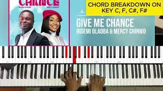 Bidemi Olaoba X Mercy Chinwo - Give Me Chance KEY C F C# F#