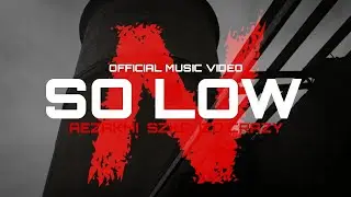 Aezakmi - So Low ft. Szke & Izo Crazy (Official Video)