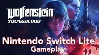 Wolfenstein Youngblood on the Nintendo Switch Lite!!!