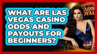 What Are Las Vegas Casino Odds And Payouts For Beginners? - Las Vegas Insider Guide