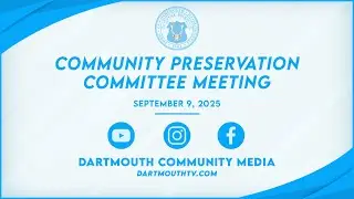 Community Preservation Committee - September 9, 2025