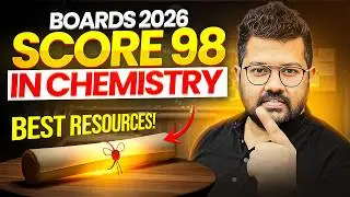 BEST Chemistry Resources for 2026 Boards to score 98+ in Class 12
