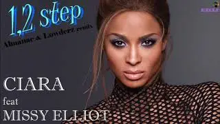 Ciara feat Missy Elliot - 1,2 step (Almanac & Lowderz remix) (exclu)
