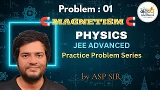 PHYSICS|| JEE ADVANCED Practice Problem Series|| Problem 1||