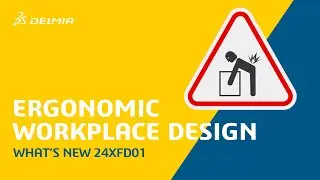 Ergonomic Workplace Design – New features | DELMIA